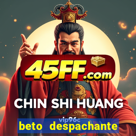 beto despachante pouso alegre
